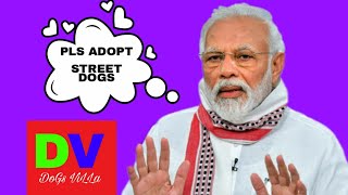 Free adoption, Sir PM Modi ji talks on Indian DoGs! / ADOPT Street DoGs/Must watch || DoGs ViLLa