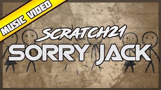 Scratch21 - Sorry Jack [ ]