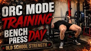 Orc Mode Training - Bench Press Day - 7-13-2026!