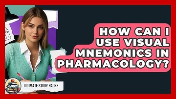 How Can I Use Visual Mnemonics In Pharmacology? - Ultimate Study Hacks