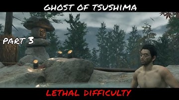 GHOST OF TSUSHIMA Lethal Difficulty Walkthrough Part 3  (tale of tale of of lady masako )