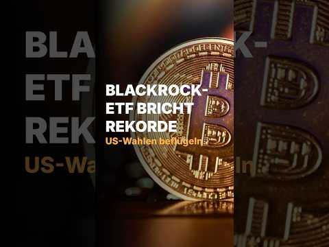 BlackRock’s Bitcoin ETF setzt neuen Rekord!