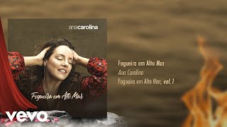 Ana Carolina - Fogueira em Alto Mar (Pseudo Video) chords