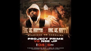 PROJECT PRIME VS NSE JP | RAP BATTLE | ARE WE RAPPIN OR ARE WE RAPPIN VOL. 2