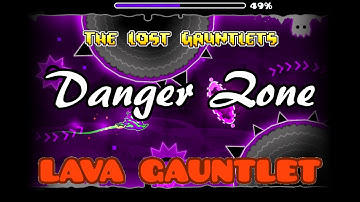 Geometry Dash [2.1] - Danger Zone (Lava Gauntlet) - By: GD Jose