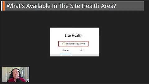 What Is WordPress Site Health? - WPQuickies