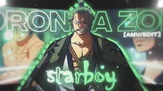 Roronoa Zoro - Starboy 🌟 [Edit/AMV] *Free Preset*📱