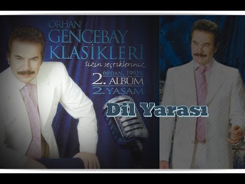 ORHAN GENCEBAY | DİL YARASI [2001v] [HQ]