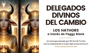 DELEGADOS DIVINOS DEL CAMBIO | Los Hathors a través de Peggy Black