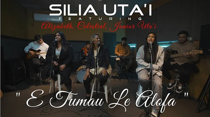 Silia Uta'i - E Tumau Le Alofa (feat. Elizabeth, C...