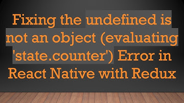 Fixing the undefined is not an object (evaluating 