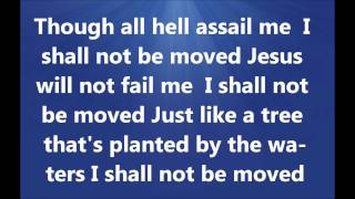 Video thumbnail of "I Shall Not Be Moved"