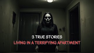 Living in a Terrifying Apartment  3 True Tales