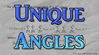 The mathematics behind the Unique Angles