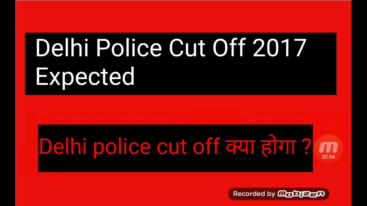 Delhi police Cut off 2017 expected. Delhi police result . Delhi police cut off. Delhi police result.