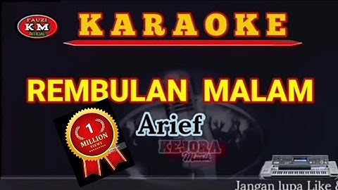 REMBULAN MALAM -Arief (Karaoke/Lirik) NADA RENDAH