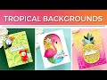 Tropical backgrounds spellbinders may 2024 clubs