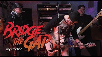 Bridge The Gap - My Creation (Official Music Video)