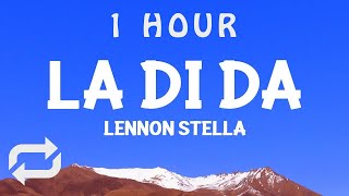 [ 1 HOUR ] lennonstella - La Di Da (Lyrics)