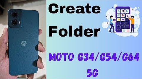 How to Create A Folder in Moto G34 5G, G54 5G, G64 5G: Make Folders in App Drawer & Home Screen
