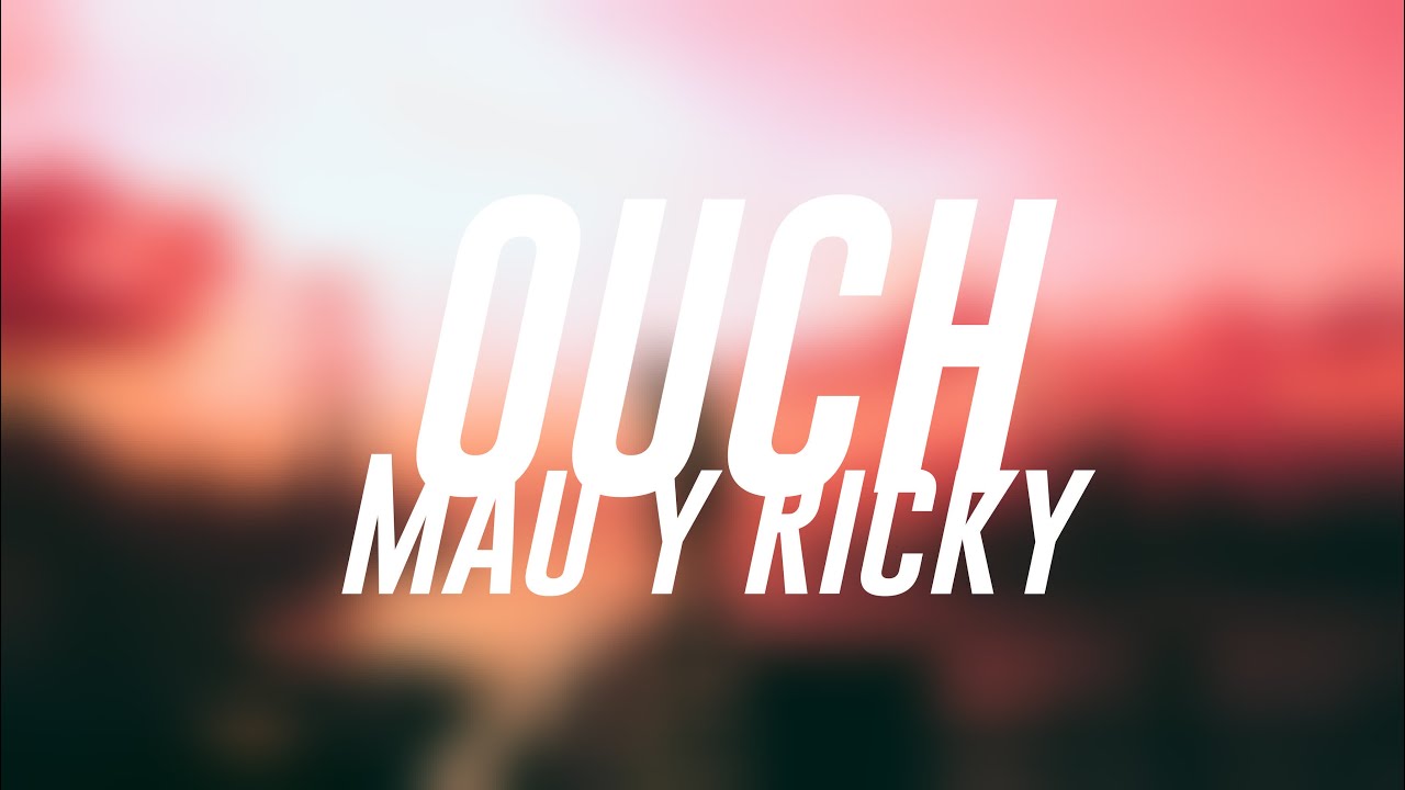 Ouan Ricky OUCH - Mau y Ricky {Lyrics Video} 🍾 - YouTube