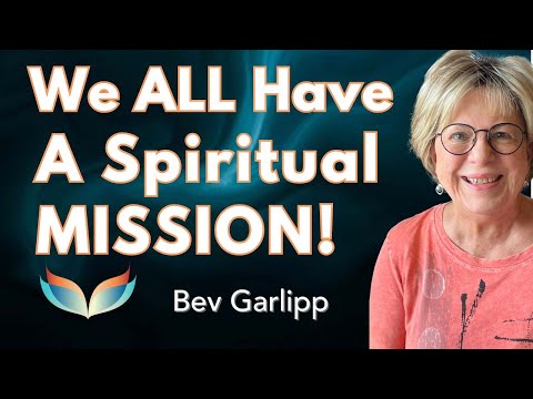 We ALL Have a Spiritual Mission! College Dean Bev Garlipp Never Dreamed She'd Turn to Mediumship!