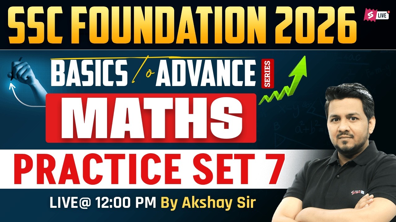 SSC Foundation 2026 | Maths for SSC Exam Preparation 2026 | Practice Set | Maths by Akshay Sir