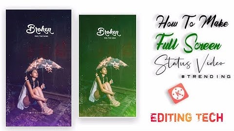 How To Make #Trending Full Screen Colour Changing WhatsApp Status Video Editing In Kinemaster