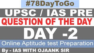 78 Days TO GO 2018 UPSC/IAS PRE Exam !! IMPORTANT QUESTION OF THE DAY 2 !! GK Test Series Quiz