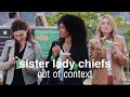 sister lady chiefs out of context / humour