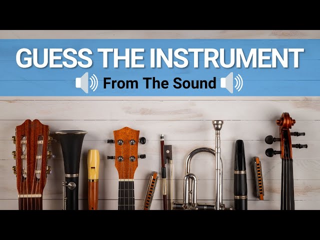 Guess The Instruments - From The Sound