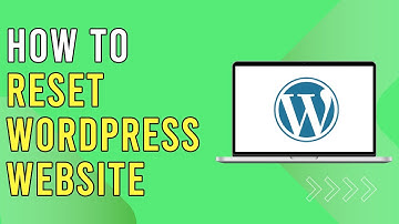 How To Reset Wordpress Website