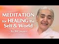 Meditation for Healing the Self and the World (English) | BK Jayanti | Awakening TV | Brahma Kumaris