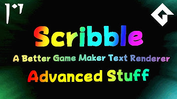 (New Version In Comments) Scribble - Advanced Things for Serious People - GameMaker Tutorial