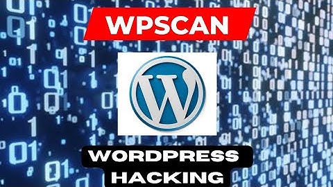 How to Scan for WordPress Vulnerabilities | Hack WP Website - Ethical Hacking