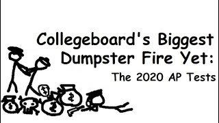 Collegeboard's Biggest Dumpster Fire Yet: The 2020 AP Tests