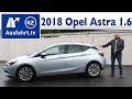 2018 Opel Astra 1.6 CDTI 110 PS Innovation - Kaufberatung, Test, Review