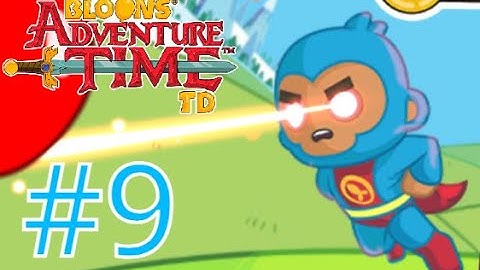 Bloons adventure time TD gameplay part 9 - Wake-up call! Supermonkey!