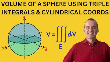 Finding the Volume of a Sphere using Triple Integration and Cylindrical Coordinates