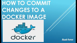 How To Commit Changes To A Base Docker Image | How to create your own Docker image
