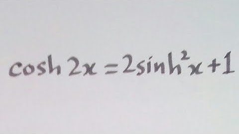 cosh 2x = 2 sinh^2 x + 1 || Hyperbolic Trigonometric Identities