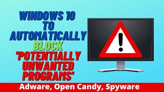 Windows 10 to Automatically Block 'Potentially Unwanted Programs' screenshot 5