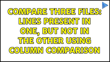 Compare three files: lines present in one, but not in the other using column comparison