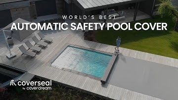 Automatic Safety Pool Cover - Discover Coverseal : The Ultimate Automatic Safety Pool Cover