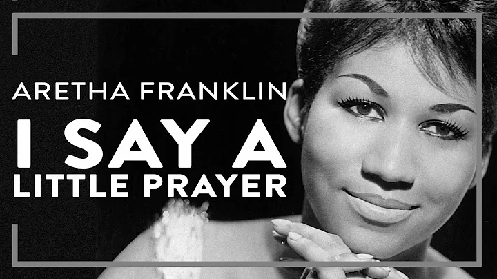 Aretha Franklin - I Say A Little Prayer (Official ...