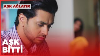 Kunal Mauliye İlgisini Kaybetti Aşk Ağlatır 60. Bölüm