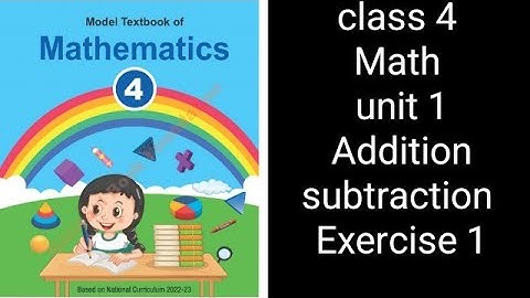 Class 4 Math | Unit 1 Exercise 1 | Addition & Subtraction | NBF Federal Board