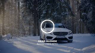 DEAD BLONDE-БАНКОМАТ (HEESE REMIX)