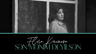 Flora Kərimova — Sən Mənim Deyilsən