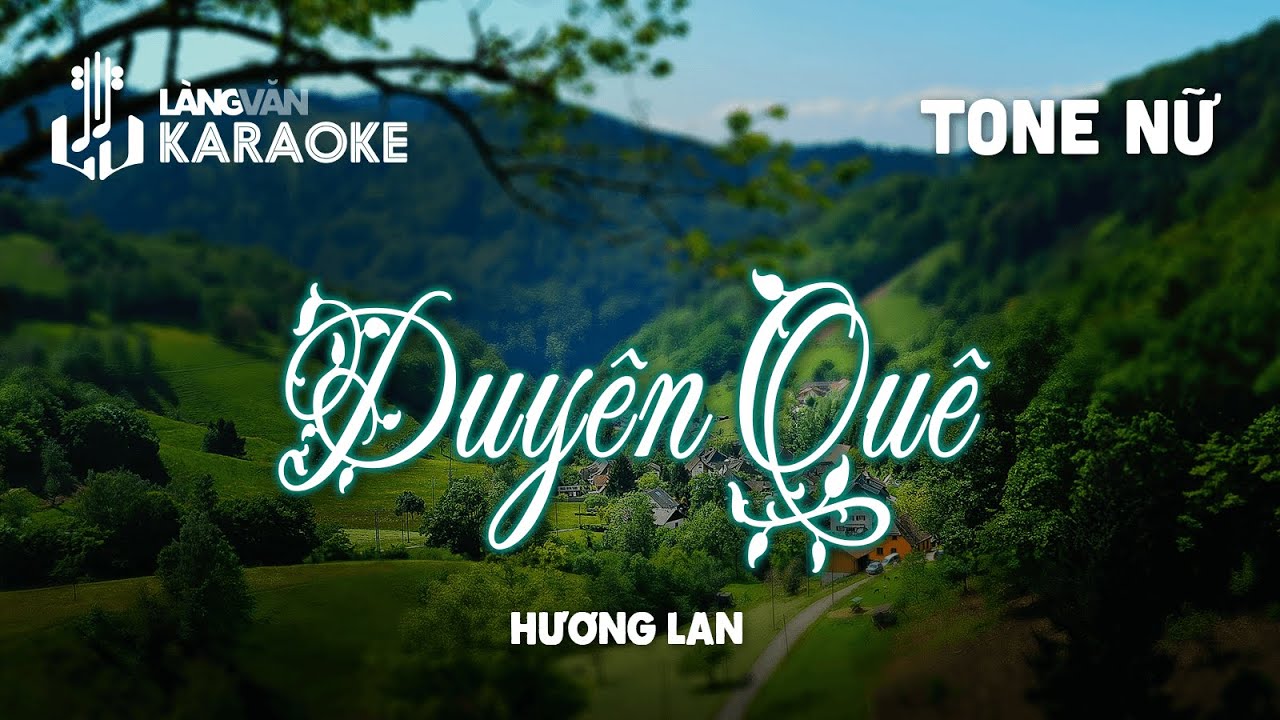 KARAOKE | Duyên Quê (Hoàng Thi Thơ) | TONE NỮ | Hương Lan - Nếu bạn là một người yêu nhạc và đam mê karaoke, thì đây là một clip không thể bỏ qua. Làm mới lại bản hit \